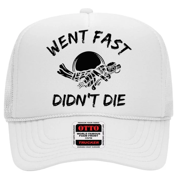 Went Fast DidnT Die Funny Race Car Dirt Bike Racing High Crown Mesh Trucker Hat