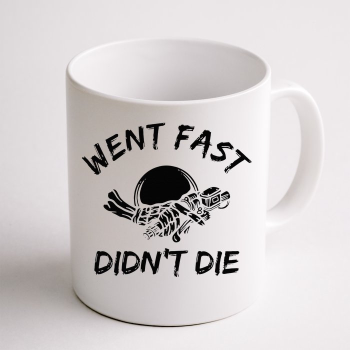 Went Fast DidnT Die Funny Race Car Dirt Bike Racing Front & Back Coffee Mug