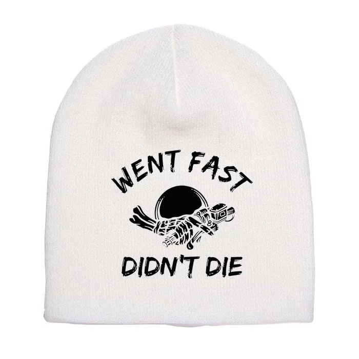 Went Fast DidnT Die Funny Race Car Dirt Bike Racing Short Acrylic Beanie