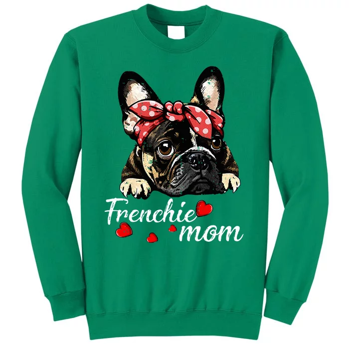 Women Frenchie Dog Mom French Bulldog Mom Love Mothers Day Sweatshirt