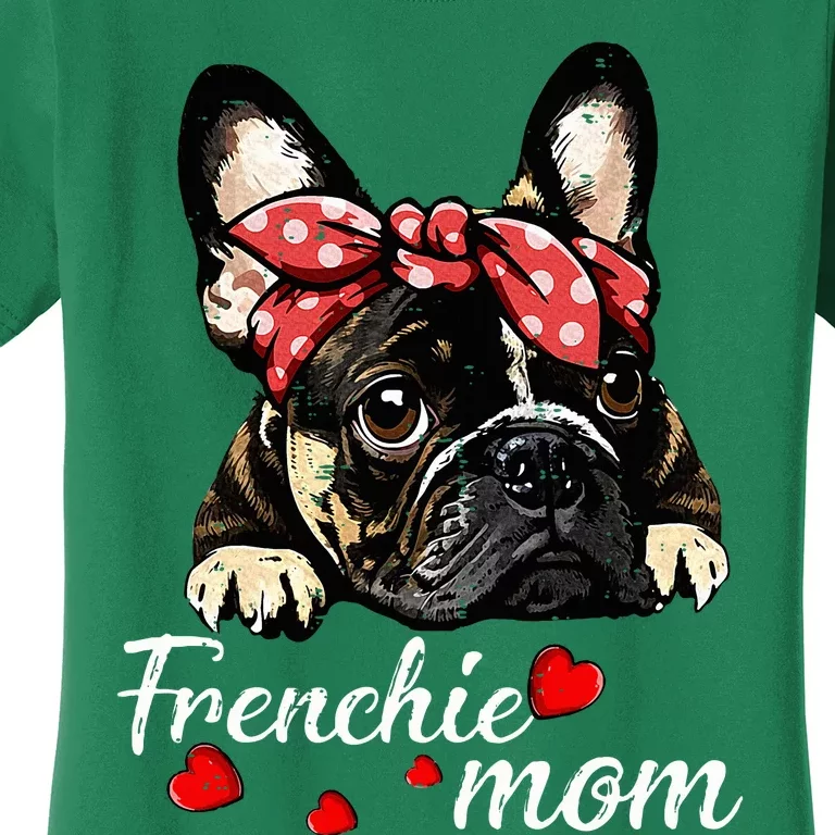 Women Frenchie Dog Mom French Bulldog Mom Love Mothers Day Women's T-Shirt