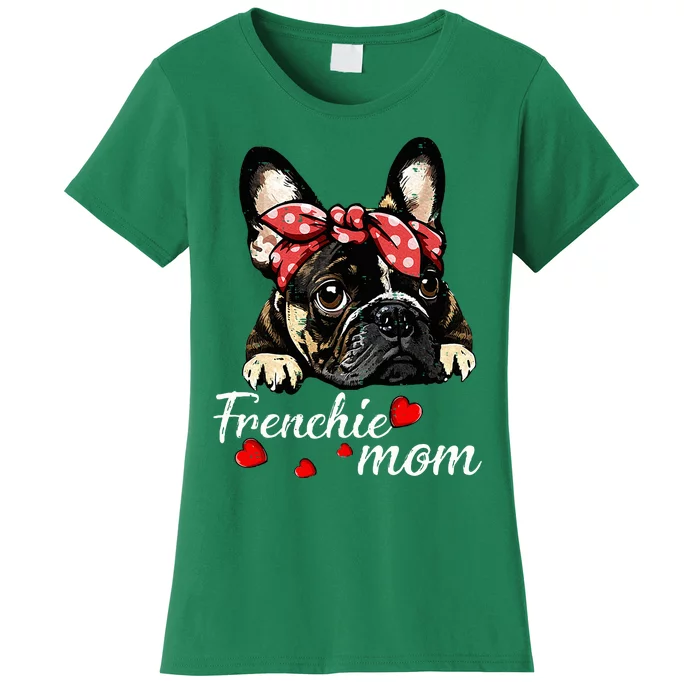 Women Frenchie Dog Mom French Bulldog Mom Love Mothers Day Women's T-Shirt