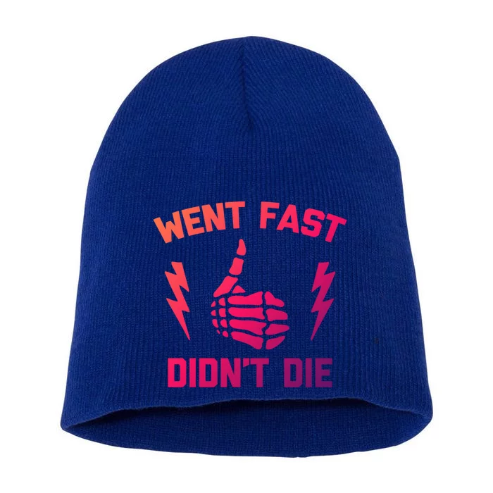 Went Fast DidnT Die Gift Funny Race Car Dirt Bike Racing Cute Gift Short Acrylic Beanie