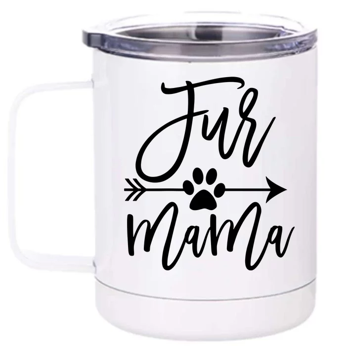 Womens Funny Dog Mom Cute Cat Mom Sayings With Arrow Fur Mama Front & Back 12oz Stainless Steel Tumbler Cup