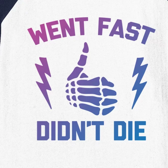 Went Fast DidnT Die Cool Gift Funny Race Car Dirt Bike Racing Gift Baseball Sleeve Shirt