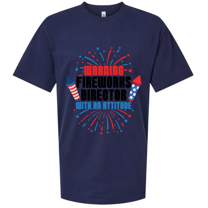 Warning Fireworks Director With An Attitude 4th Of July Gift Sueded Cloud Jersey T-Shirt