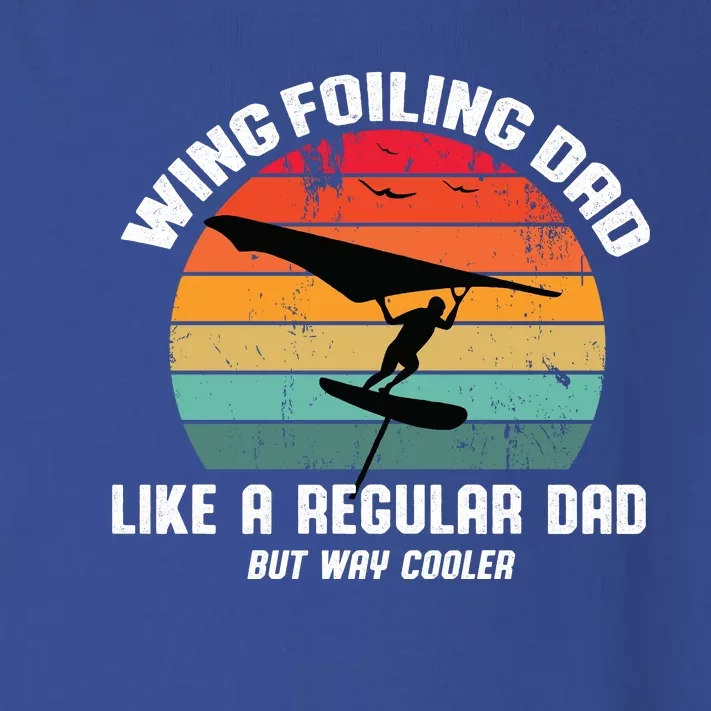 Wing Foiling Dad Like A Regular Dad But Cooler Toddler Long Sleeve Shirt