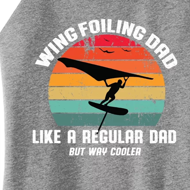 Wing Foiling Dad Like A Regular Dad But Cooler Women’s Perfect Tri Rocker Tank