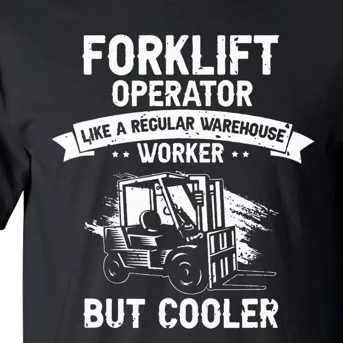 Warehouse Forklift Driver and Forklift Driver Designs Tall T-Shirt