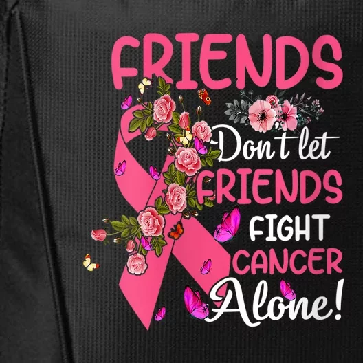 Womens Friends Don't Let Friends Fight Breast Cancer Alone Gifts City Backpack