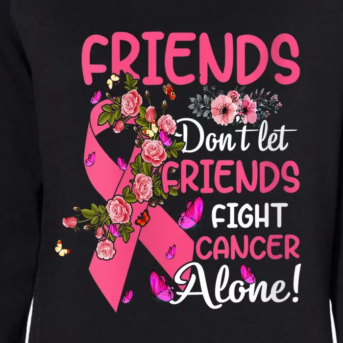 Womens Friends Don't Let Friends Fight Breast Cancer Alone Gifts Womens California Wash Sweatshirt