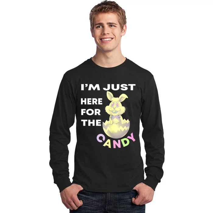 Womens Funny Easter Quote I'm Just Here For The Candy Cool Easter Tall Long Sleeve T-Shirt