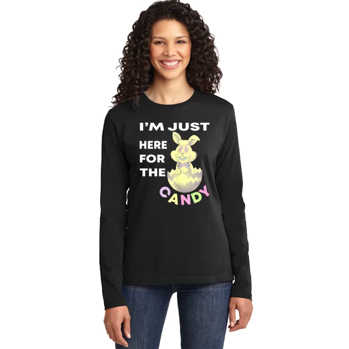 Womens Funny Easter Quote I'm Just Here For The Candy Cool Easter Ladies Long Sleeve Shirt