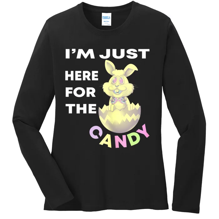 Womens Funny Easter Quote I'm Just Here For The Candy Cool Easter Ladies Long Sleeve Shirt