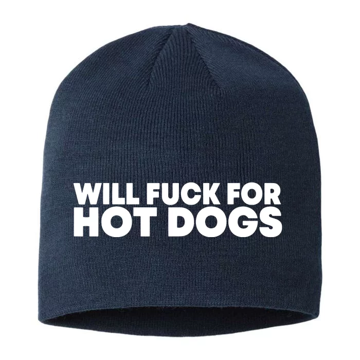 Will Fck For Hot Dogs Funny Saying Quote Women 8 1/2in Sustainable Knit Beanie