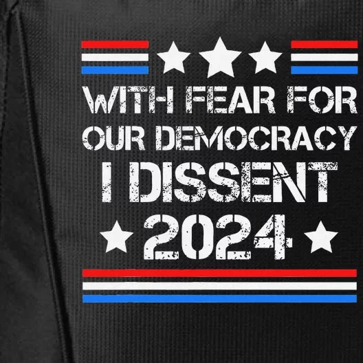 With Fear For Our Democracy I Dissent City Backpack