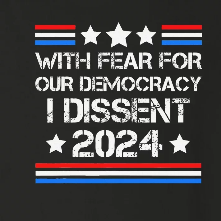 With Fear For Our Democracy I Dissent Toddler Long Sleeve Shirt