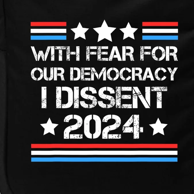 With Fear For Our Democracy I Dissent Impact Tech Backpack