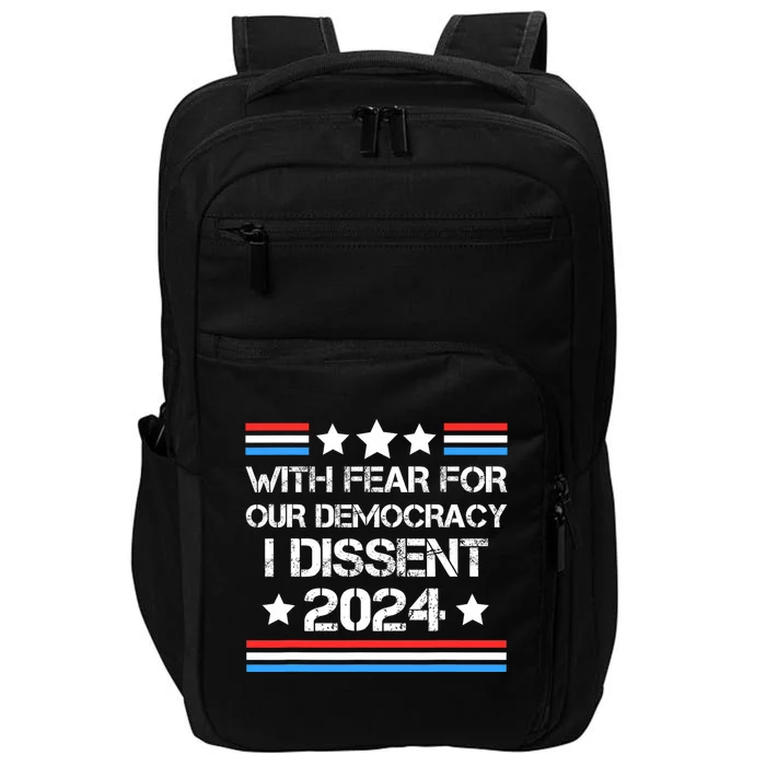 With Fear For Our Democracy I Dissent Impact Tech Backpack