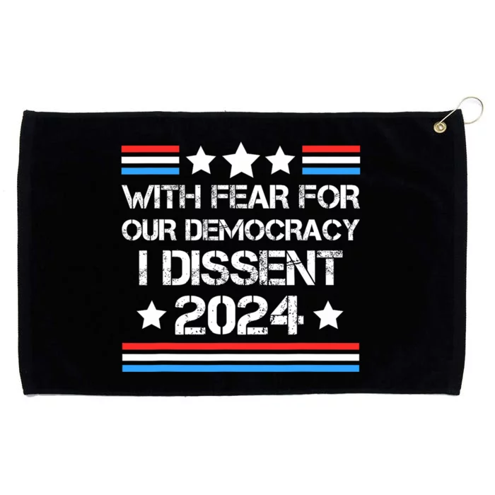 With Fear For Our Democracy I Dissent Grommeted Golf Towel