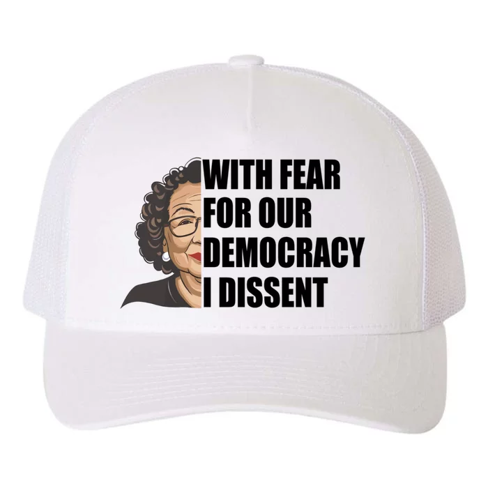 With Fear For Our Democracy I Dissent Funny Immunity Quote Yupoong Adult 5-Panel Trucker Hat