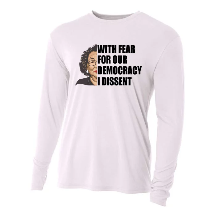 With Fear For Our Democracy I Dissent Funny Immunity Quote Cooling Performance Long Sleeve Crew