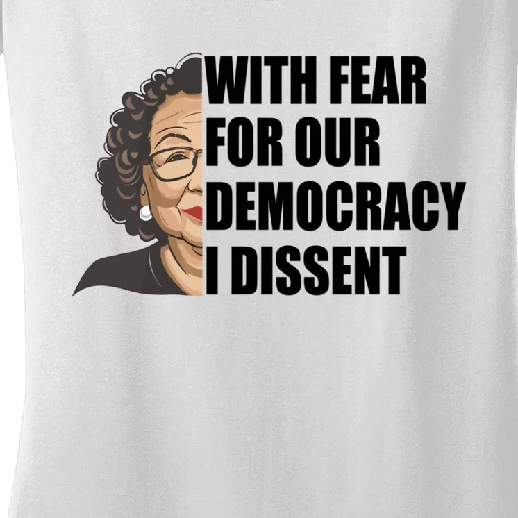 With Fear For Our Democracy I Dissent Funny Immunity Quote Women's V-Neck T-Shirt