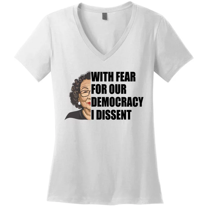 With Fear For Our Democracy I Dissent Funny Immunity Quote Women's V-Neck T-Shirt