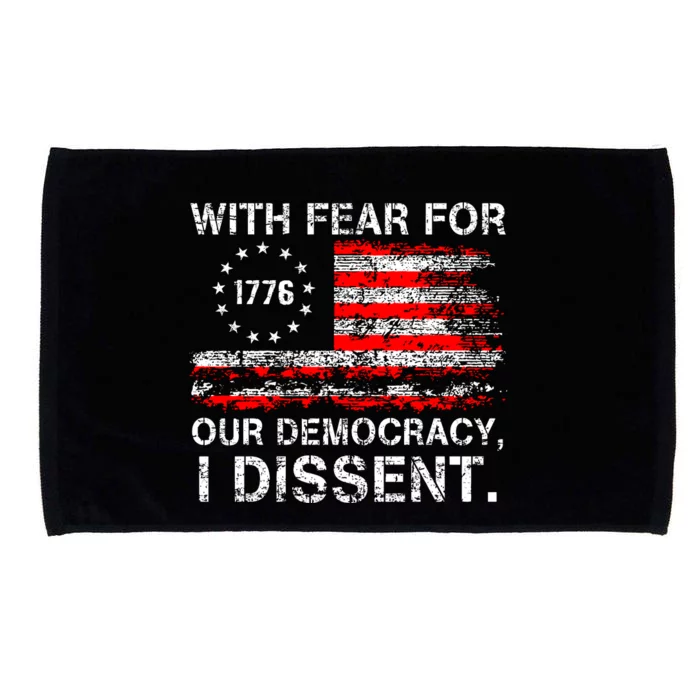 With Fear For Our Democracy I Dissent Microfiber Hand Towel