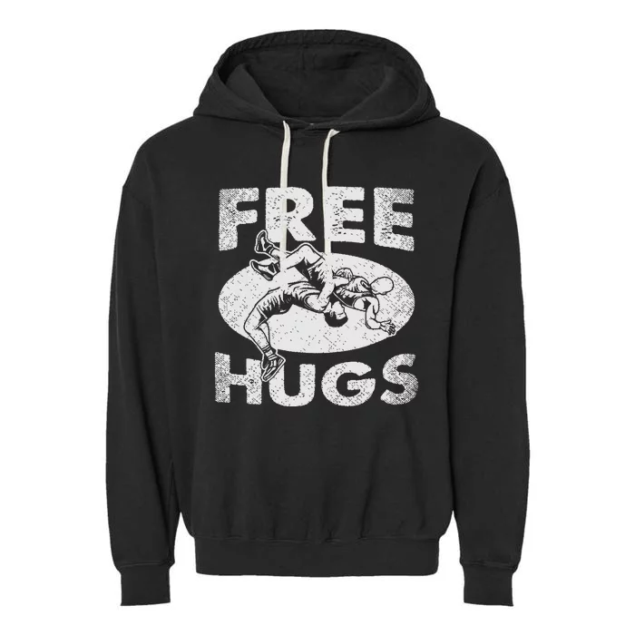 Wrestling Funny Free Hugs Wrestling Garment-Dyed Fleece Hoodie