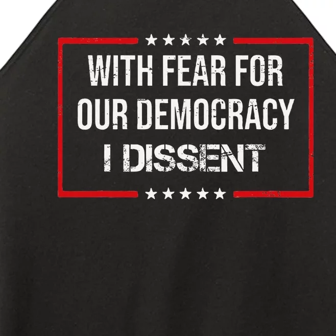 With Fear For Our Democracy I Dissent Funny Immunity Quote Women’s Perfect Tri Rocker Tank