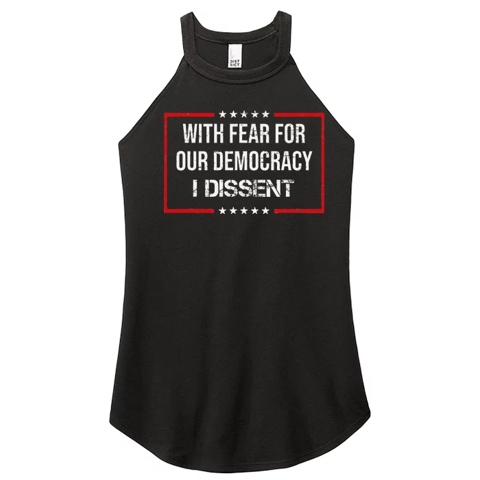 With Fear For Our Democracy I Dissent Funny Immunity Quote Women’s Perfect Tri Rocker Tank