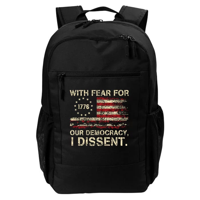 With Fear For Our Democracy I Dissent Daily Commute Backpack