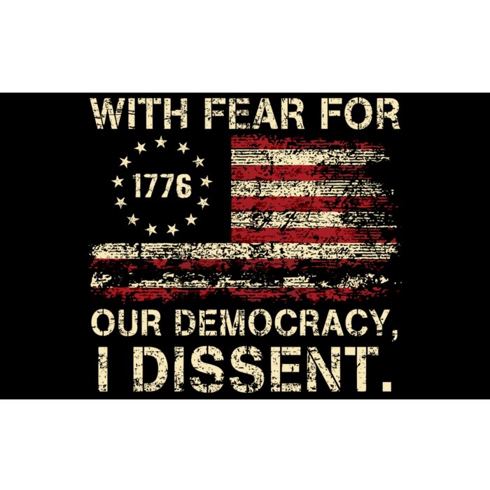 With Fear For Our Democracy I Dissent Bumper Sticker