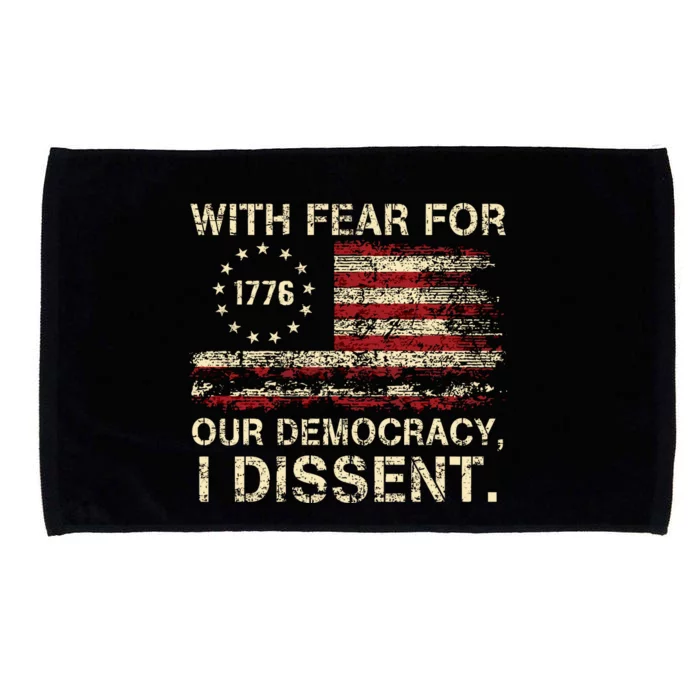 With Fear For Our Democracy I Dissent Microfiber Hand Towel