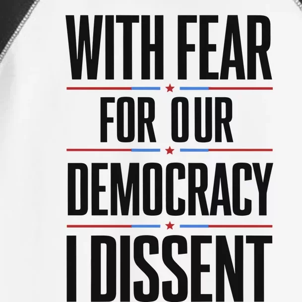 With Fear For Our Democracy I Dissent Toddler Fine Jersey T-Shirt