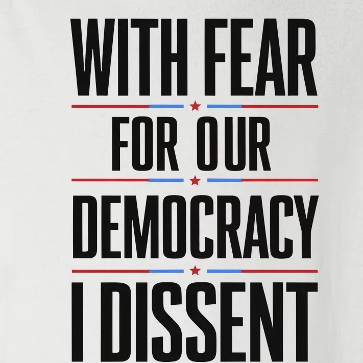 With Fear For Our Democracy I Dissent Toddler Long Sleeve Shirt