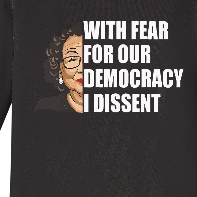 With Fear For Our Democracy I Dissent Justice Sotomayor Baby Long Sleeve Bodysuit