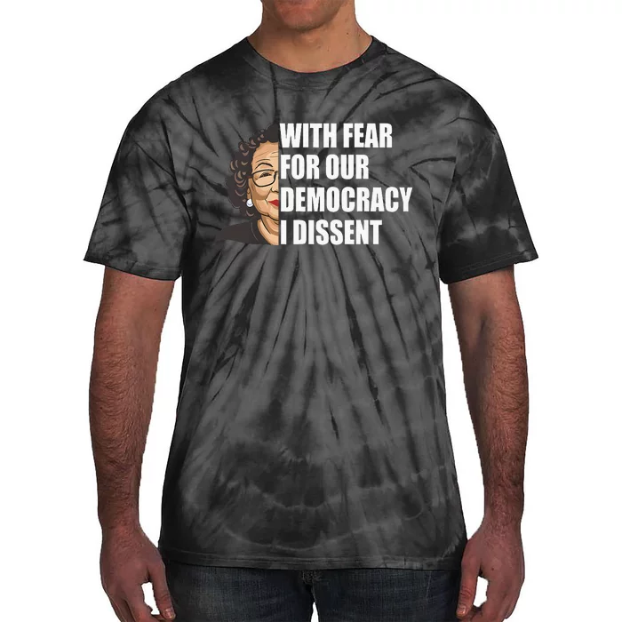 With Fear For Our Democracy I Dissent Justice Sotomayor Tie-Dye T-Shirt