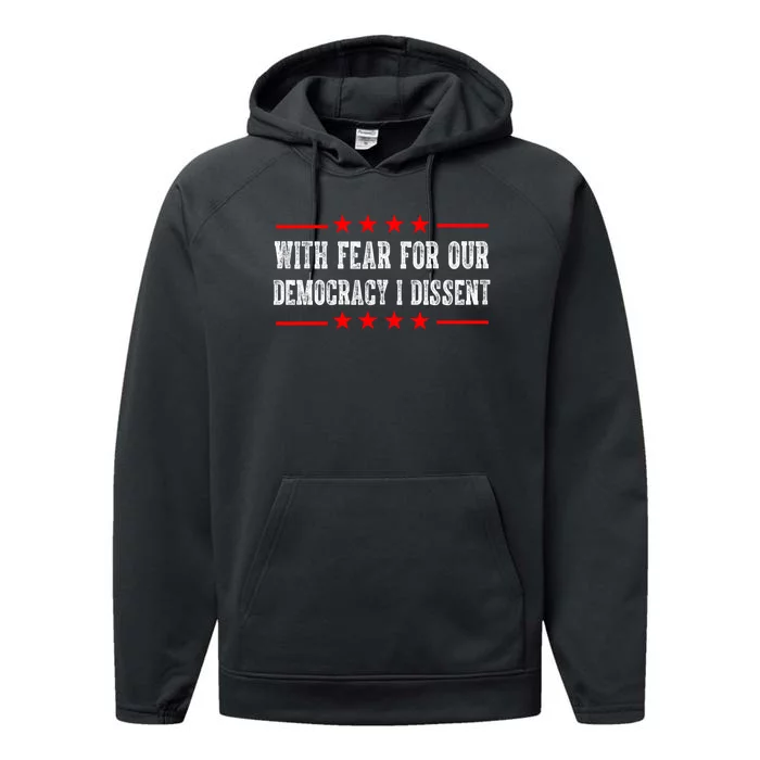 With Fear For Our Democracy I Dissent Performance Fleece Hoodie