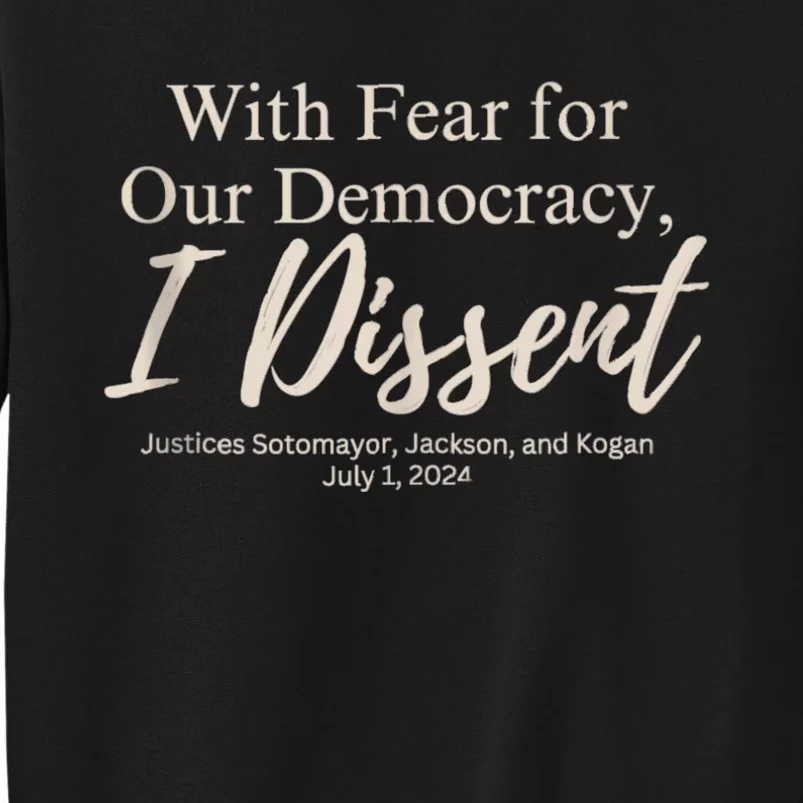 With Fear For Our Democracy I Dissent Funny Immunity Quote Sweatshirt