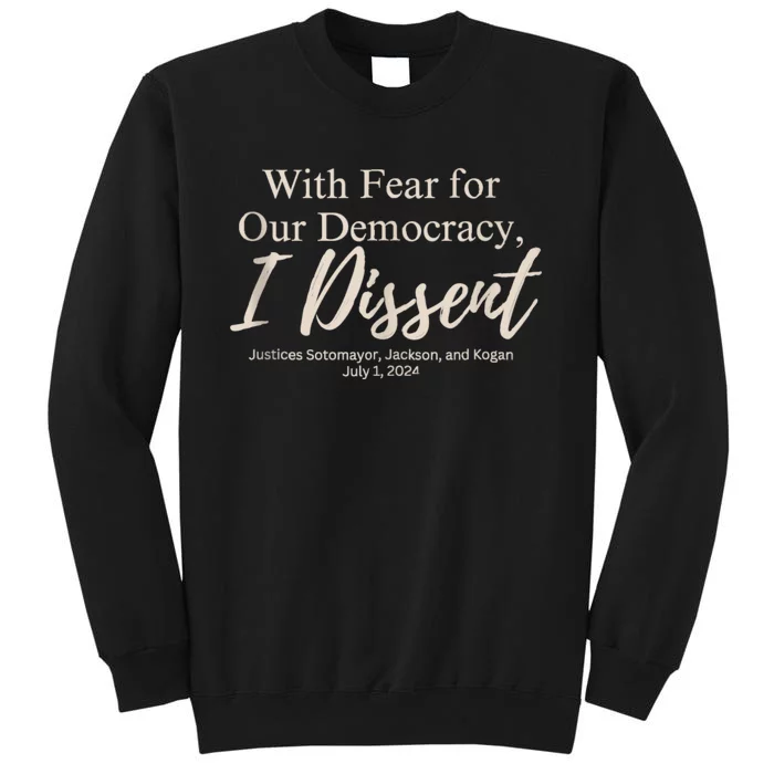 With Fear For Our Democracy I Dissent Funny Immunity Quote Sweatshirt