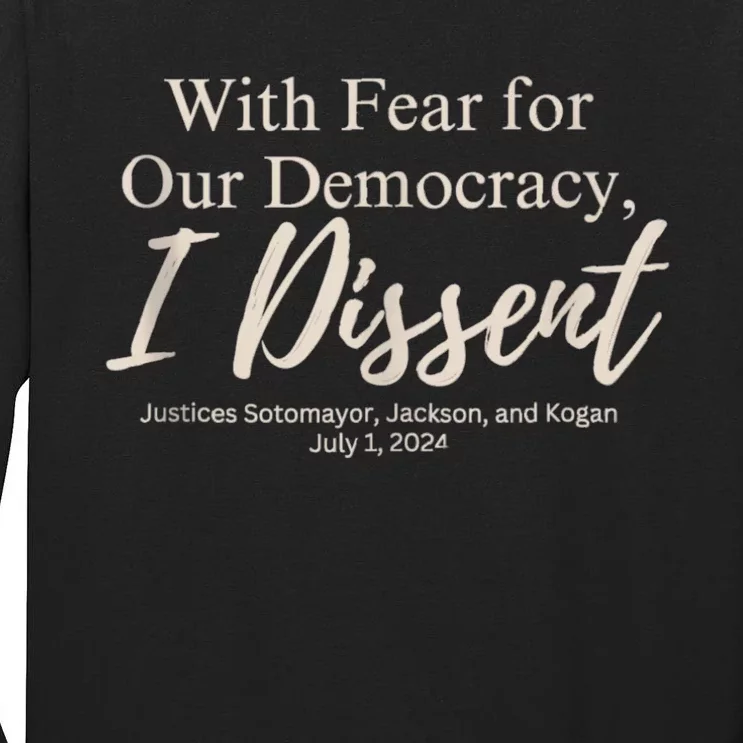 With Fear For Our Democracy I Dissent Funny Immunity Quote Tall Long Sleeve T-Shirt