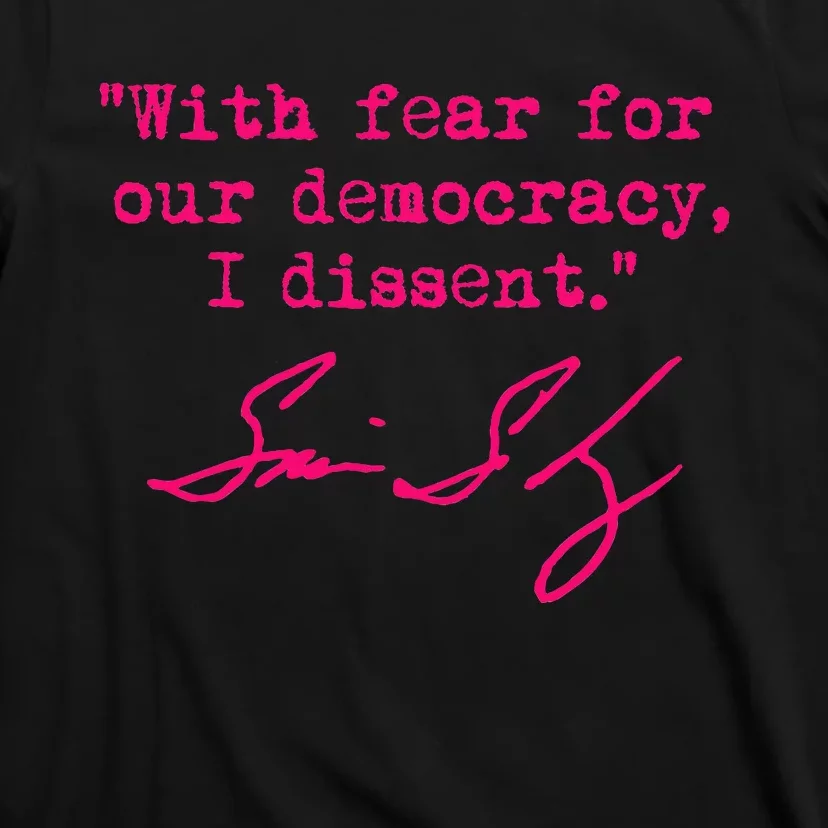 With Fear For Our Democracy I Dissent T-Shirt