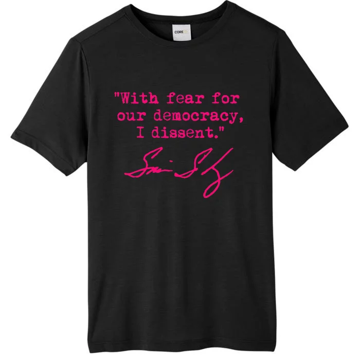 With Fear For Our Democracy I Dissent ChromaSoft Performance T-Shirt