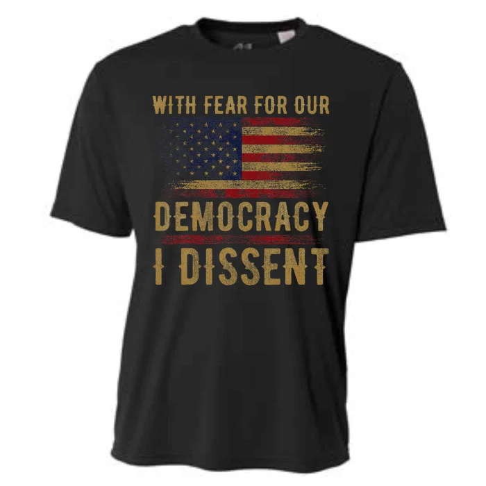 With Fear For Our Democracy I Dissent Us Flag Cooling Performance Crew T-Shirt