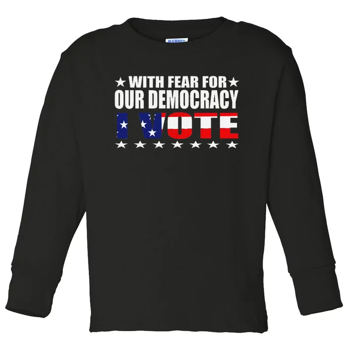 With Fear For Our Democracy Patriotic Graphic Toddler Long Sleeve Shirt