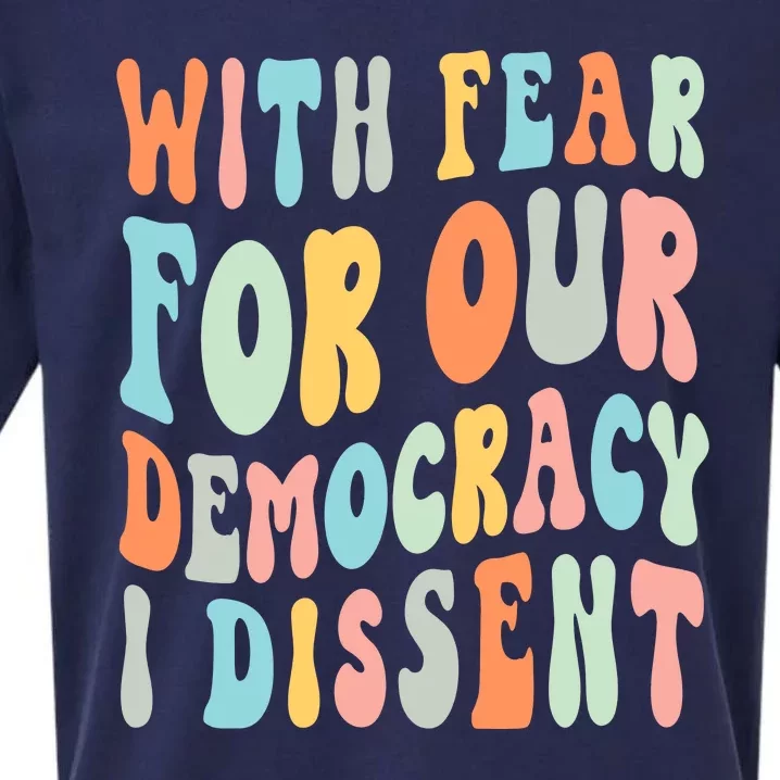 With Fear For Our Democracy I Dissent Sueded Cloud Jersey T-Shirt