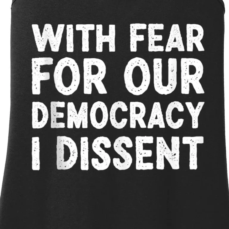 With Fear For Our Democracy I Dissent Funny Immunity Quote Ladies Essential Tank