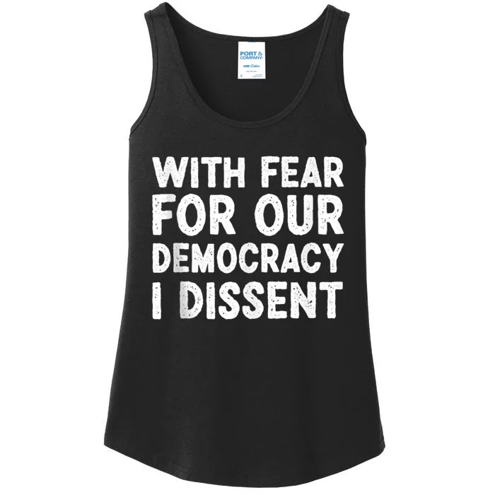 With Fear For Our Democracy I Dissent Funny Immunity Quote Ladies Essential Tank